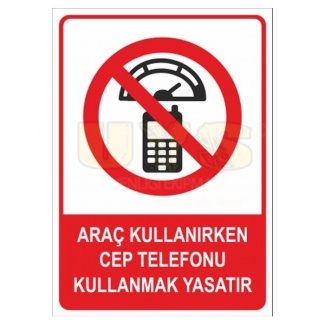 Araç Kullanırken Cep Telefonu Kullanmak Yasaktır