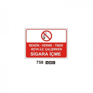 Benzin Vernik Tiner İle Çalışırken Sigara İçme Levhası