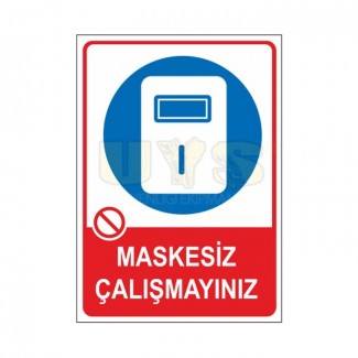 Maskesiz Çalışmayınız Levhası