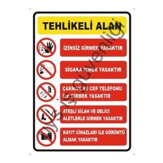 Tehlikeli Alan Yasaklama Levhası