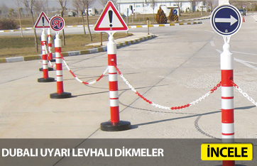 Uyarı Levhalı Dikmeler